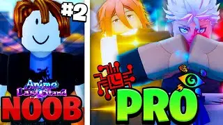 Getting ULTIMATES! Noob To Pro #2 Anime Last Stand