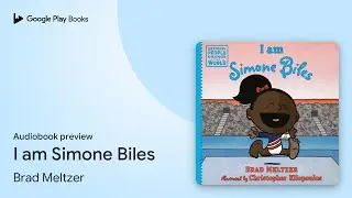 I am Simone Biles by Brad Meltzer &middot; Audiobook preview