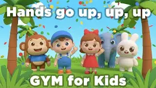 GYM for Kids 🐒 Hands Up Workout! - Fun Exercise, Dance & Preschool Movement Song #peakaboo #cucubau