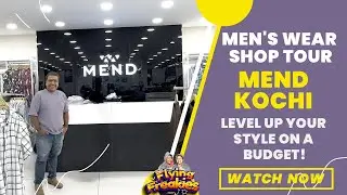 Experience Mend Kochi: Sharp & Cost-Effective Men's Styles | Must-See Shop Tour in Kakkanad