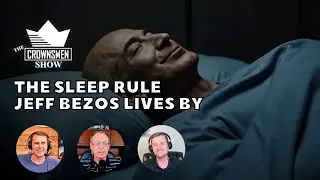 How Jeff Bezos&rsquo; Sleep Strategy Can Transform Your Leadership &mdash; Crownsmen Partners Discuss