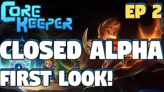 Core Keeper First Look - Closed Alpha - Stardew + Terraria - Core Keeper Blind Playthrough - Ep 2