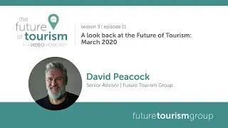 A look back at the Future of Tourism: March 2020