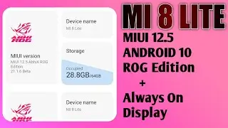 Mi 8 lite MIUI 12.5 ROG Edition
