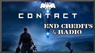 Arma 3 CONTACT Gameplay p5 | End Game Credits Radio
