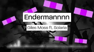 Endermannnn (ft. Solaria)【SynthV Original】