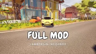 Hello Neighbor Lamborgini Mod FULL GAME (No Commentary) Hello Neighbor