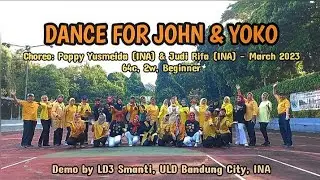 DANCE FOR JOHN & YOKO || Line Dance | Choreo : Poppy Yusmeida (INA) & Judi Rifa (INA) - March 2023