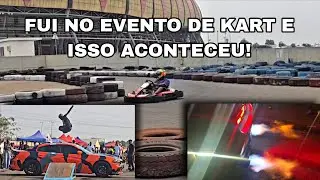 FUI NO EVENTO DE KART E ISSO ACONTECEU!