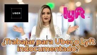 ¿Puedes trabajar para Uber o Lyft indocumentado?