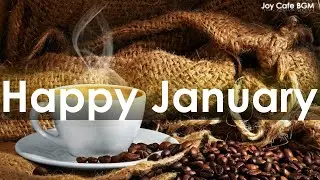 Happy January Jazz - Relax Cafe Jazz and Bossa Nova Music for Winter