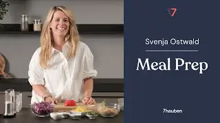 Online course: Meal Prep with Svenja Ostwald | Trailer