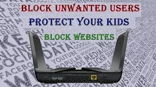 How to Block people and websites on your router