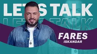 Let's Talk: Chabaka x Fares Iskandar | فارس إسكندر
