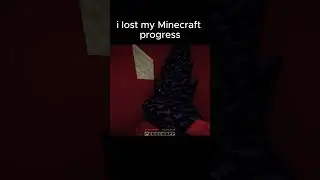 i lost my Minecraft progress