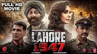 Lahore 1947 full hd qulty movie// Sunny deol, Akshay Kumar 2025 