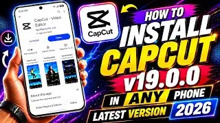 How To Download Capcut v19.0.0 | How To Download Capcut | Capcut Latest 2026