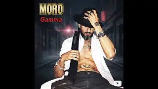 MORO Gamma - Remix Chaabi (by @maghrebdeepsoul5897 )