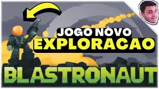 Um SANDBOX de EXPLORACAO e MINERACAO | BLASTRONAUT