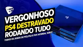 VERGONHOSO! Novo DESBLOQUEIO Do PS4 finalmente RODOU TODOS Os JOGOS De PS3,PS2 e PS1! ACORDA, SONY!