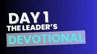 The Leader's Devotional: Day 1