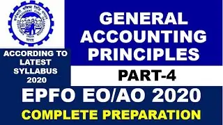 EPFO Enforcement Officer 2020 Preparation | Lecture-4 | General Accounting Principles
