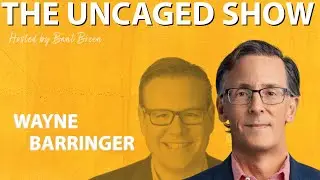 The Future of Marketing: Transforming Teams with Wayne Barringer | The UNCAGED Show