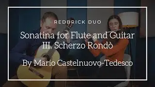Redbrick Duo - Sonatina For Flute and Guitar: III. Scherzo Rondò (Mario Castelnuovo Tedesco)