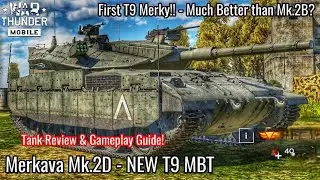 War Thunder Mobile &mdash; НОВЫЙ гайд по игровому процессу и обзор ОБТ Merkava Mk.2D T9! &mdash; ПЕРВЫЙ ОБТ T9!