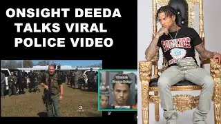 Onsight Deeda Talks A Louisiana Police Department Wanting To Take Him Out, Meeting With Birdman