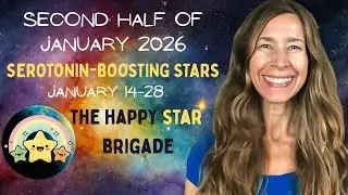 THE HAPPY STAR BRIGADE! The Serotonin-Boosting Stars of January 14-28, 2026