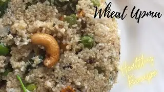 Try This Healthy Wheat Upma | Wow of Wow Series by Amma.