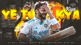 Yeh Tune Kya Kiya X Virat Kohli ✨ &bull; Beat Sync &bull; Virat Whatsapp Status 💥 &bull; Creative Aayan 18 &bull;