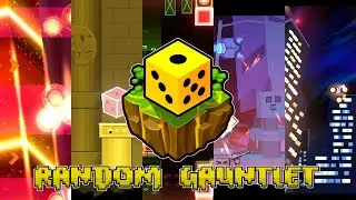 Random Gauntlet 100% [All Coins] | Geometry Dash 2.208