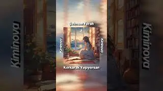 Şebnem Ferah &ndash; Korkarak Yaşıyorsan (Hızlandırılmış) &ndash; Nightcore &ndash; (5.1) &ndash; (%125) (1/6)