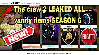 The crew 2 LEAKED ALL vanity items SEASON 6