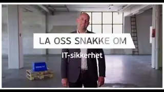 IT-sikkerhet | La oss snakke om