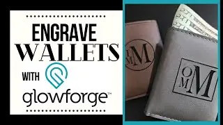 How to Use a Glowforge Laser | Laser Engrave on a Wallet | Easy Glowforge Project for Beginners