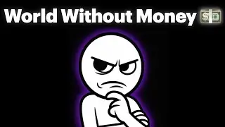 What If Money Never Existed ?