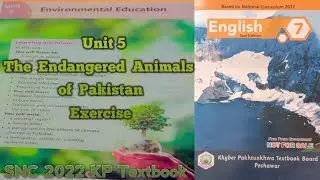 English 7th|Unit 5|The Endangered Animals of Pakistan|Exercise|New Course KP 2024|ETEA