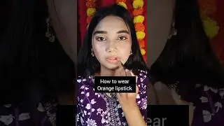 How to wear light orange lipstick #lipstick #hack #lipstickhacks #makeup #shorts #viralvideo