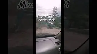 Most Dangerous Roads in Mindanao Philippines 2024