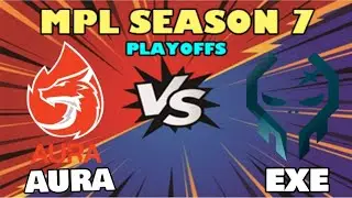 EXE VS AURA GAME 1 | MPL PH SEASON 7 PLAYOFFS | Execration vs Aura PH Game 1