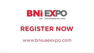 BNI UAE EXPO & Members Day 2022 - What is it?