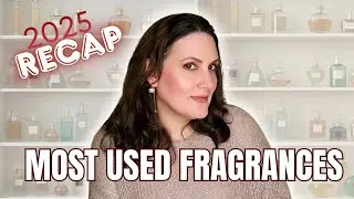 Fragrance Essentials that I couldn't Live Without in 2025