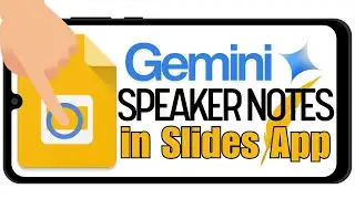 Create Speaker Notes Instantly with Gemini on Mobile (Google Slides)