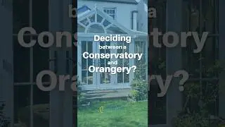 What&rsquo;s the Difference Between a Conservatory and an Orangery? A Homeowner&rsquo;s Guide