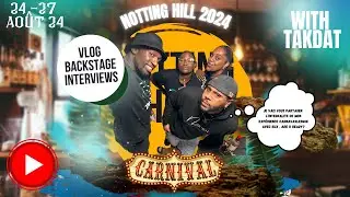 NOTTING HILL CARNIVAL AVEC TAKDAT (VLOG) 2024