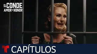 El Conde | Capítulo 75: Siempre hay otra oportunidad | Telemundo
