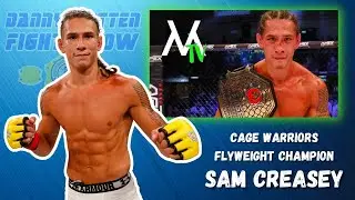 Sam Creasey | CW Flyweight Champion Exclusive | #UFC272 results & more | Fight Show #113